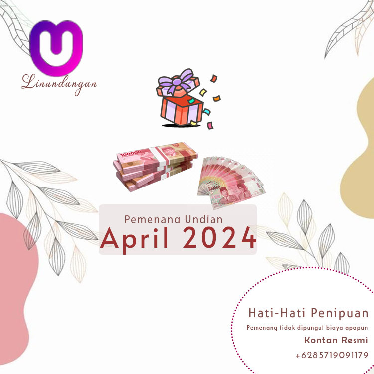 Pemenang Undian Uang Tunai Bulan April 2024 Linkundangan